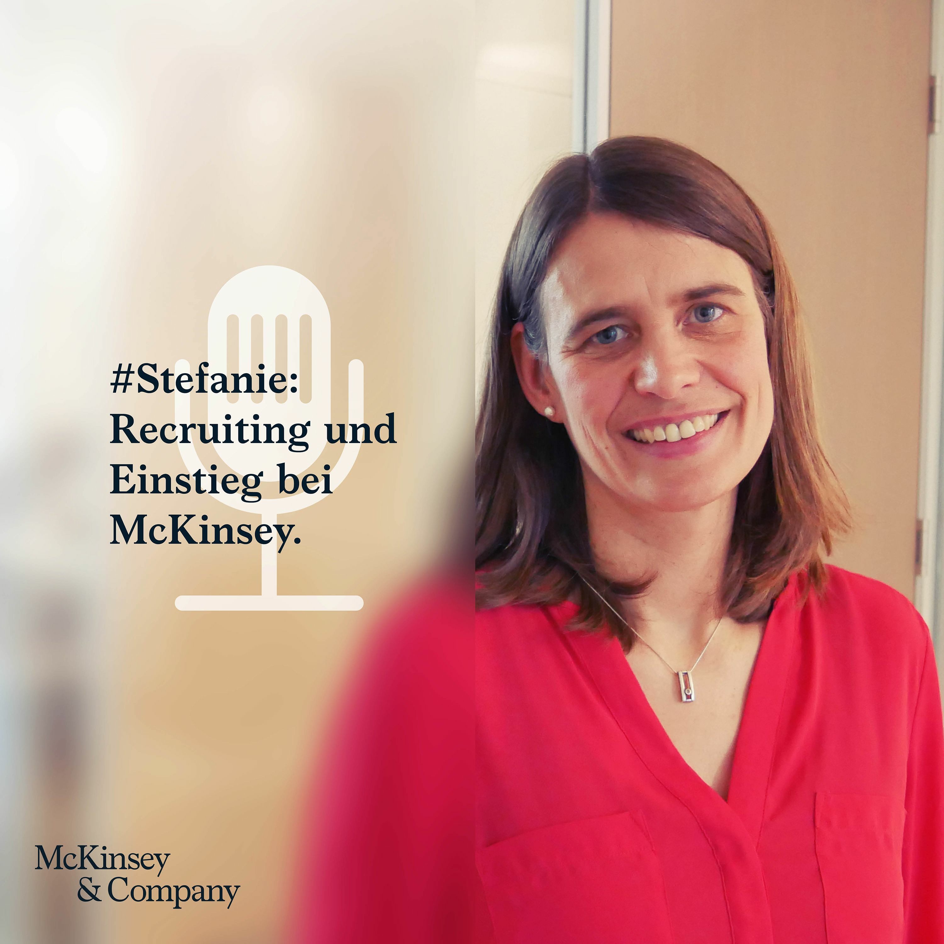Stefanie Recruiting und Einstieg bei McKinsey. Erlebe McKinsey