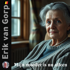 Mijn moeder is nu alleen