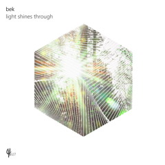 Light Shines Through (Bek's Love Utopia Mix)