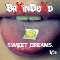 Eurythmics - Sweet Dreams [BrXinDeXd REMIX] [198bpm]