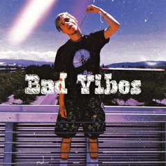 Bad Vibe (prod. straightupbeats)