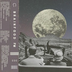 030 : Brainfood FM w/ Lewis Smart (SHIV / IVAN AVE / KAELIN ELLIS / TOBI & YUSSEF KAMAL))