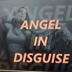 Angel in disguise