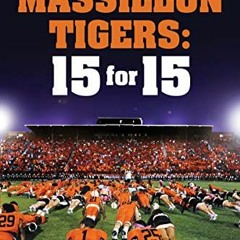 [View] EPUB KINDLE PDF EBOOK The Massillon Tigers: 15 for 15 by  David Lee  Morgan &