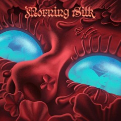 Morning Silk - How You Do It