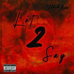 Illah Boii-Lot 2 Say