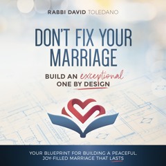 Don't Fix Your Marriage by David Toledano