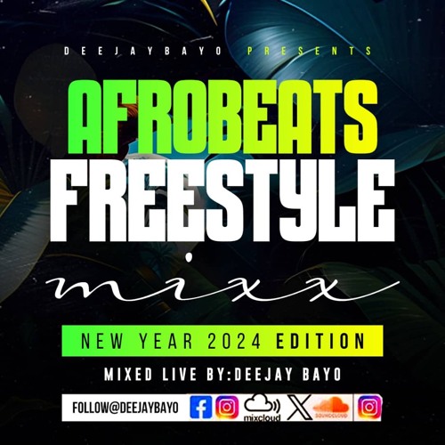 Afrobeats Freestyle Mixx 2024 (New Year Edition)