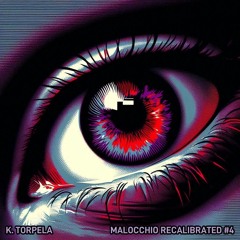 Malocchio Recalibrated #4