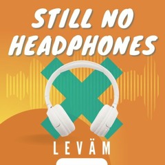 STILL no headphones