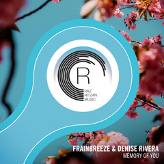 Frainbreeze & Denise Rivera - Memory Of You