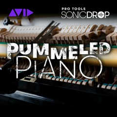 Pro Tools | Sonic Drop — Pummeled Piano — Audio Sample