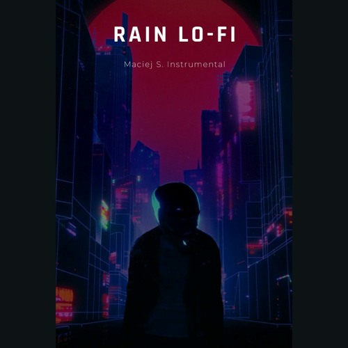 Rain Lo-Fi Instrumental by Maciej S.