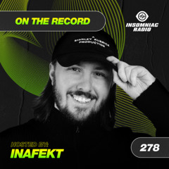 Inafekt - On The Record #278