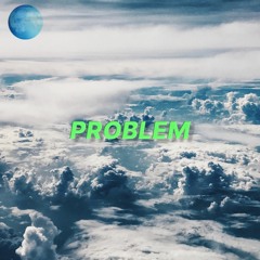 Problem