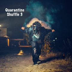Quarantine Shuffle 3