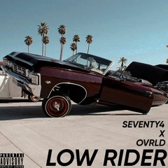 LOW RIDER w/ OVRLD [OUT ON ALL PLATFORMS]