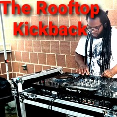 The Rooftop Kickback