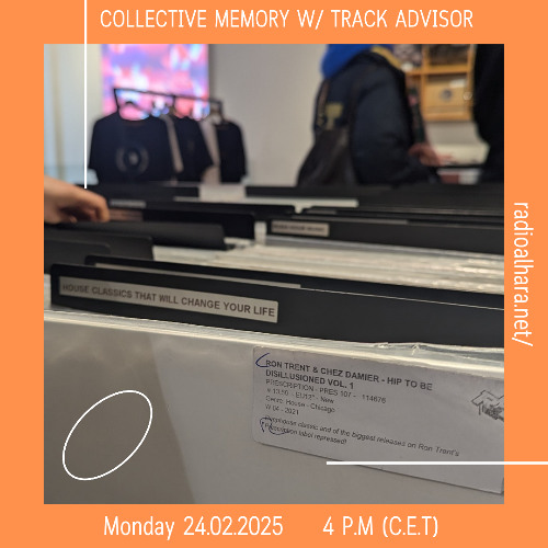 Collective Memory w/ Track Advisor (Radio Alhara 24.02.2025)