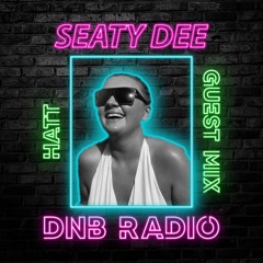 SEATYDEE DNB RADIO - MAY 2023 - HATT GUEST MIX
