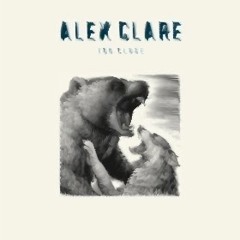 Too Close - Alex Clare [LGHTRYDE edit]