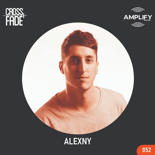 Cross Fade Radio: Vol.052 Alexny (Argentina)