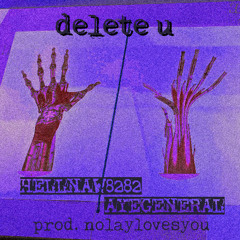 delete u feat ayegeneral prod nolay