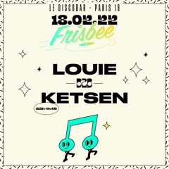 Louie B2B Ketsen @ Le Discobar 18/02/2022