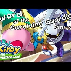Sword Of The Surviving Guardian WITH LYRICS - Kirby And The Forgotten Land Cover
