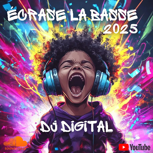 Dj Digital - Ecrase la Basse 2025