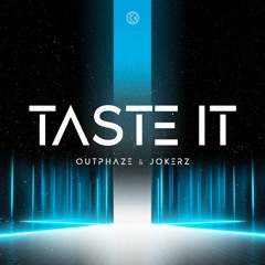 OutPhaze & Jokerz - Taste It
