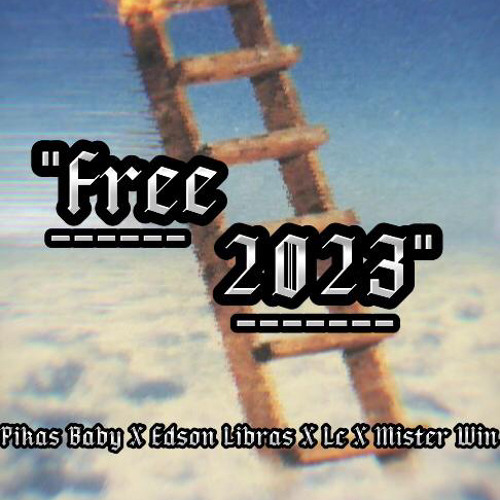 free 2023(Ft. Edson Libras/LC/Mister win)