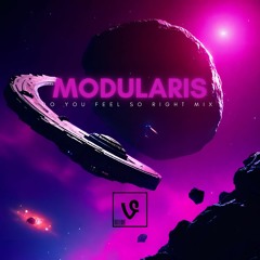 Modularis (Do You Feel So Right Mix)