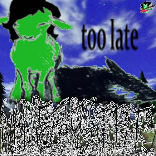 too late