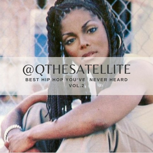 Stream Best Hip Hop You've Never Heard Vol.2 by QtheSatellite Listen