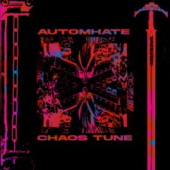 Automhate X Vyle - Chaos Tune