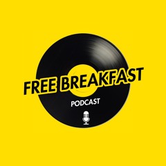Free Breakfast Podcast: Episode 209 Feat. Street Commerce/Fine Britches
