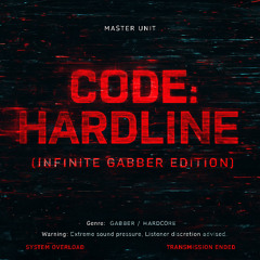 CODE:  HARDLINE (Infinite Gabber Edition)