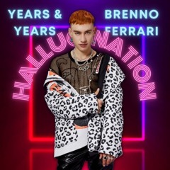 Regard, Years & Years - Hallucination - Brenno Ferrari Remix