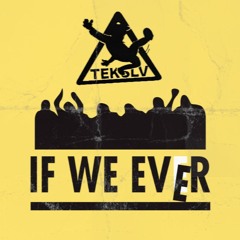 IF WE EVER (FREE DL)