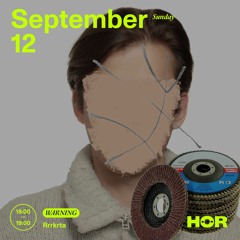 Rrrkrta - WARNING x HÖR (September 12th 2021)