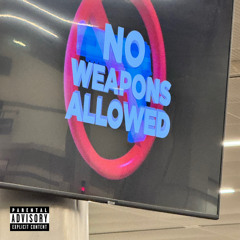 NoWeaponsAllowed