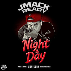 Jmack Ready -  Night & Day