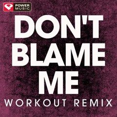Don't Blame Me (Handz up Remix)