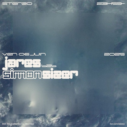 Simon Sizer b2b Jares @ Stereo Montreal [06-06-2025]