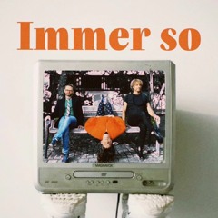 Immer so (Demo)