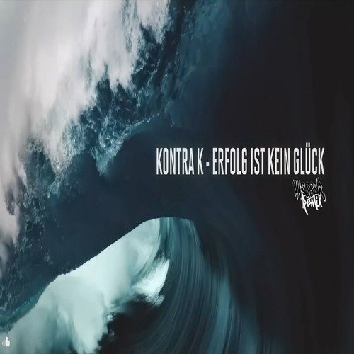 Kontra K - Erfolg ist kein Glück (44388er Remix)