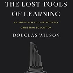 [View] EBOOK 📝 Recovering the Lost Tools of Learning: An Approach to Distinctively C