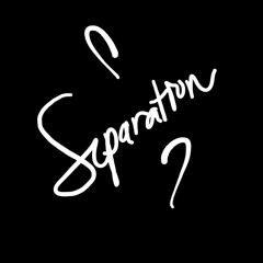 separation [original]