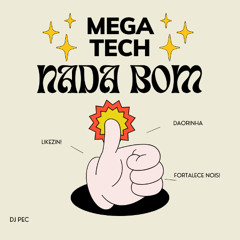 MEGA TECH NADA BOM